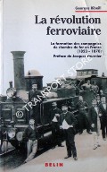 La révolution ferroviaire by RIBEILL, Georges